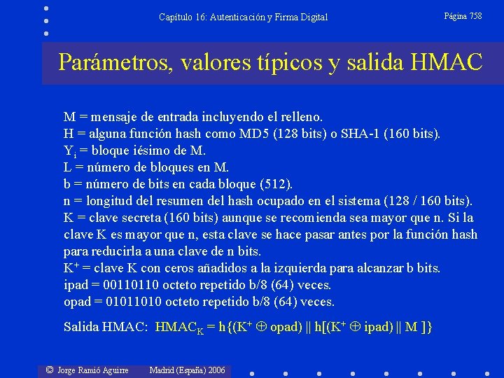Capítulo 16: Autenticación y Firma Digital Página 758 Parámetros, valores típicos y salida HMAC