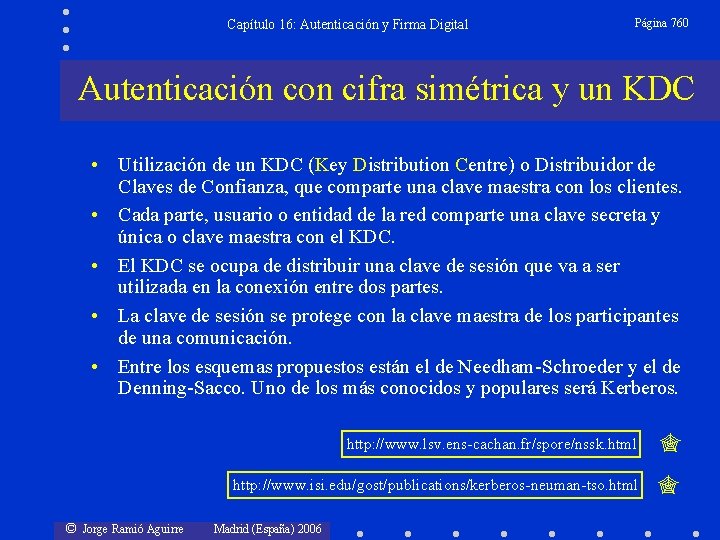 Capítulo 16: Autenticación y Firma Digital Página 760 Autenticación con cifra simétrica y un