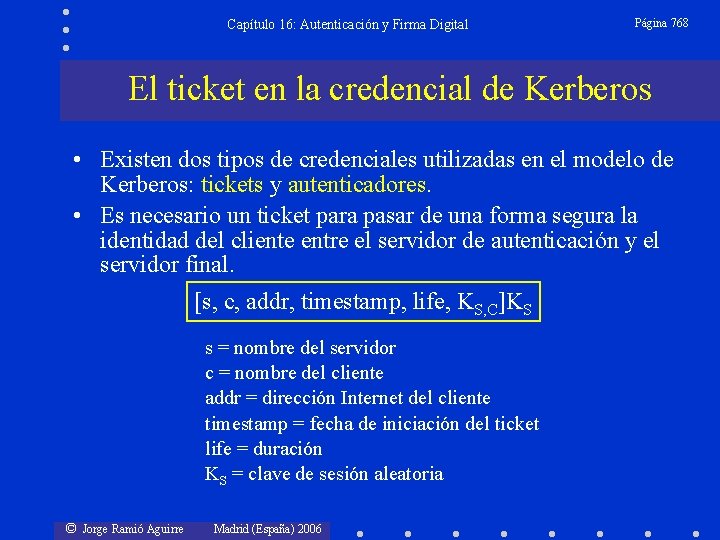 Capítulo 16: Autenticación y Firma Digital Página 768 El ticket en la credencial de