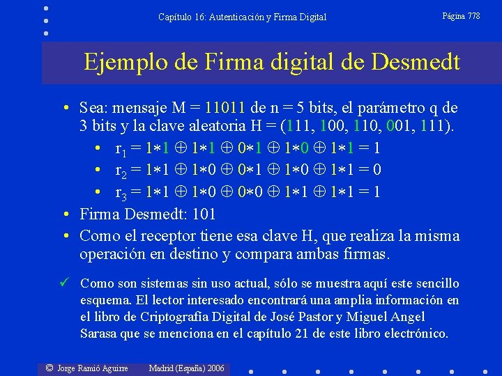 Capítulo 16: Autenticación y Firma Digital Página 778 Ejemplo de Firma digital de Desmedt