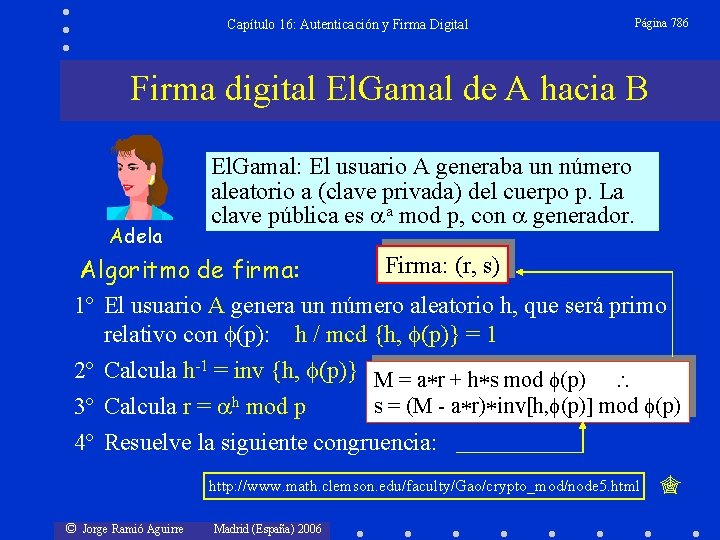 Capítulo 16: Autenticación y Firma Digital Página 786 Firma digital El. Gamal de A