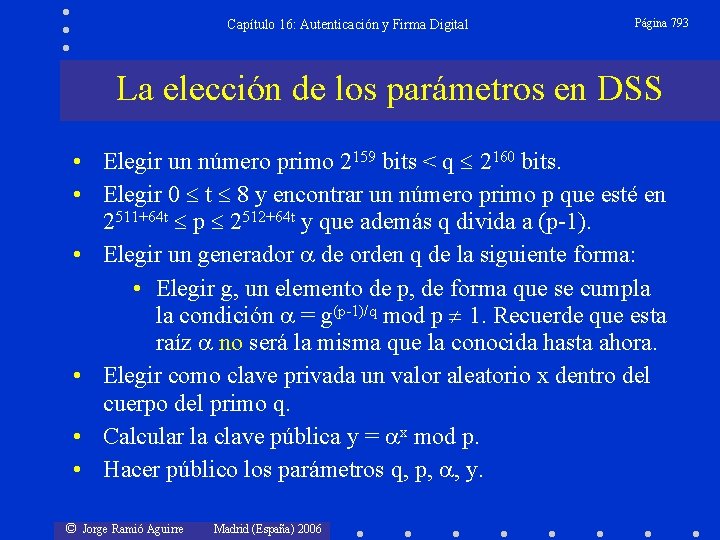Capítulo 16: Autenticación y Firma Digital Página 793 La elección de los parámetros en