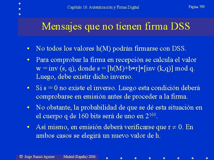 Capítulo 16: Autenticación y Firma Digital Página 799 Mensajes que no tienen firma DSS