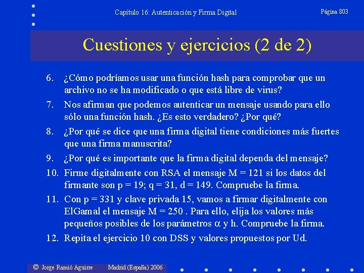 Capítulo 16: Autenticación y Firma Digital Página 803 Cuestiones y ejercicios (2 de 2)