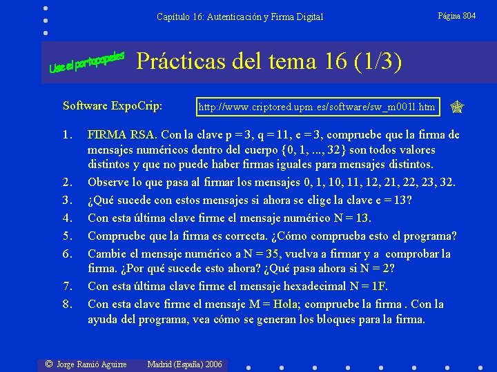 Capítulo 16: Autenticación y Firma Digital Página 804 Prácticas del tema 16 (1/3) Software