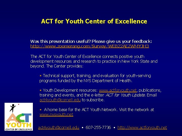 ACT for Youth Center of Excellence Was this presentation useful? Please give us your