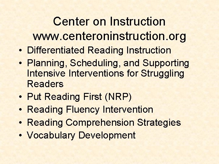 Center on Instruction www. centeroninstruction. org • Differentiated Reading Instruction • Planning, Scheduling, and