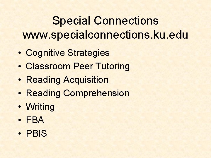 Special Connections www. specialconnections. ku. edu • • Cognitive Strategies Classroom Peer Tutoring Reading