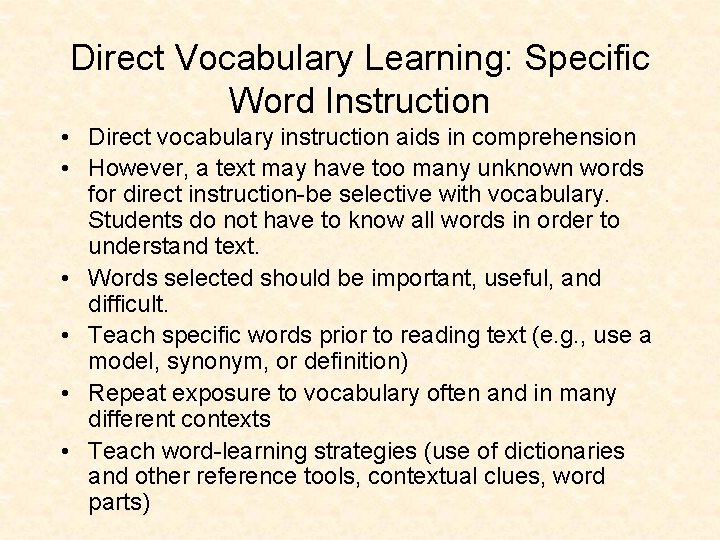 Direct Vocabulary Learning: Specific Word Instruction • Direct vocabulary instruction aids in comprehension •