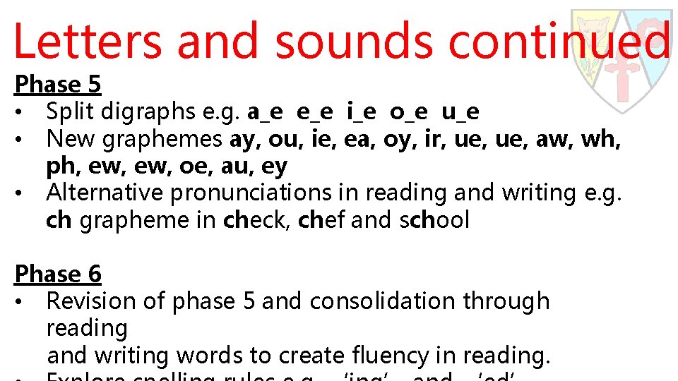 Letters and sounds continued Phase 5 • Split digraphs e. g. a_e e_e i_e