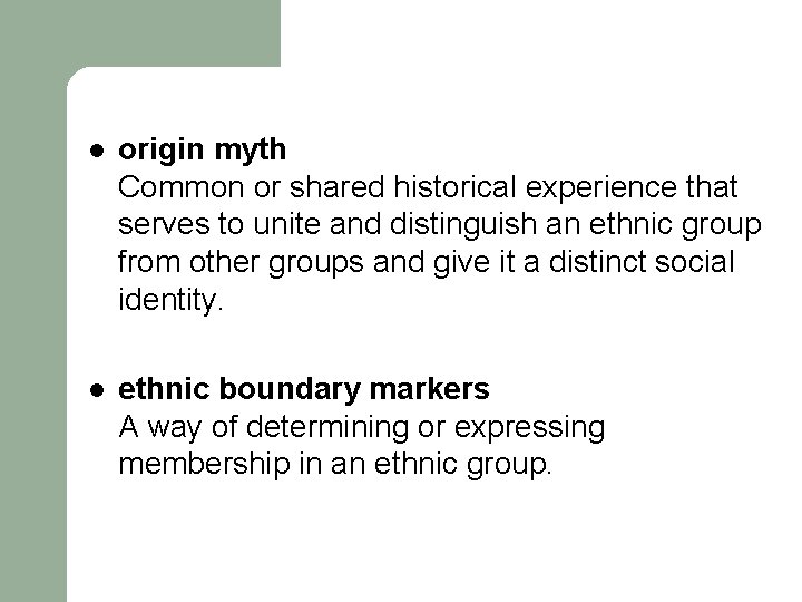l origin myth Common or shared historical experience that serves to unite and distinguish