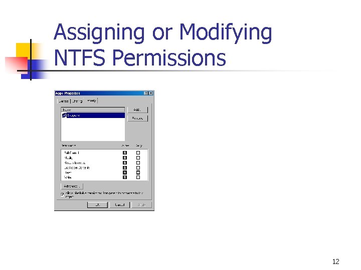 Assigning or Modifying NTFS Permissions 12 
