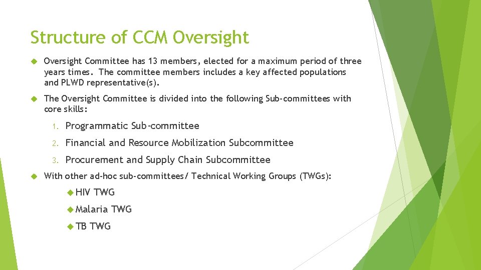 Structure of CCM Oversight Committee has 13 members, elected for a maximum period of