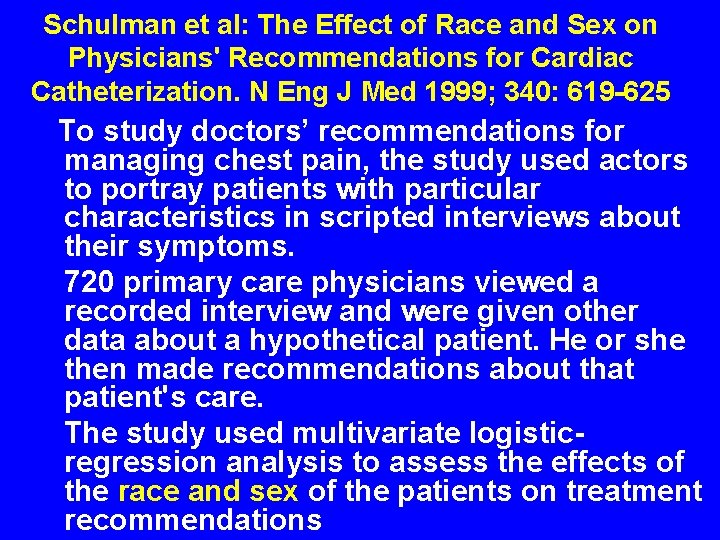 Schulman et al: The Effect of Race and Sex on Physicians' Recommendations for Cardiac