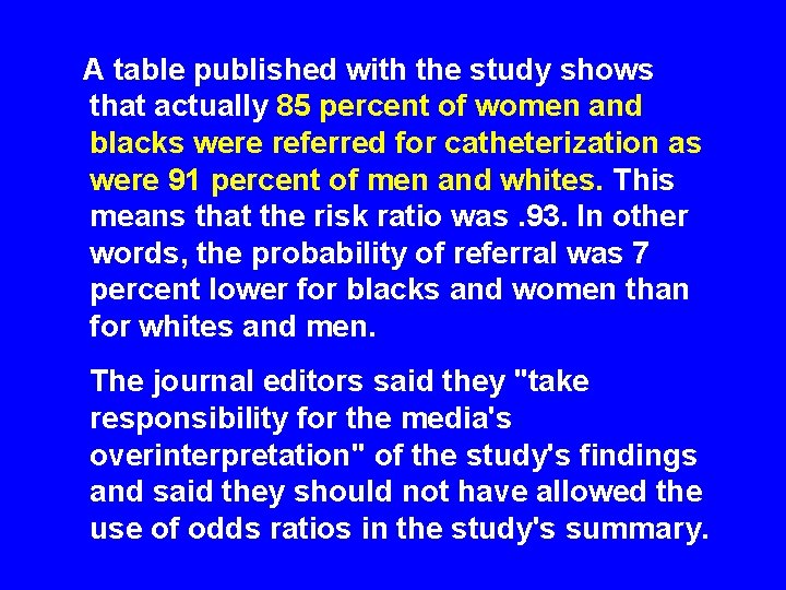 A table published with the study shows that actually 85 percent of women and