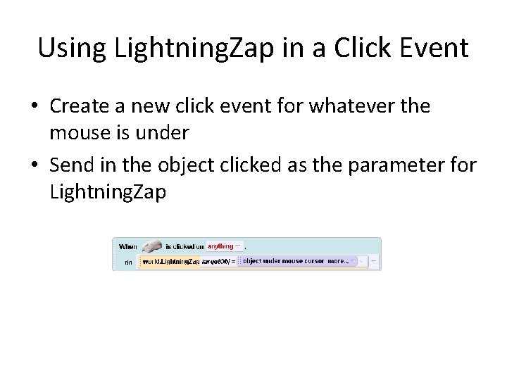Using Lightning. Zap in a Click Event • Create a new click event for Using Lightning. Zap in a Click Event • Create a new click event for