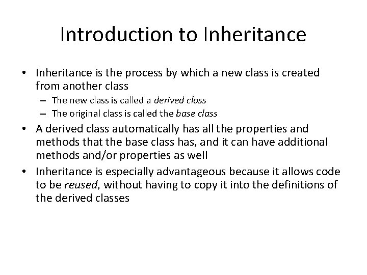 Introduction to Inheritance • Inheritance is the process by which a new class is Introduction to Inheritance • Inheritance is the process by which a new class is