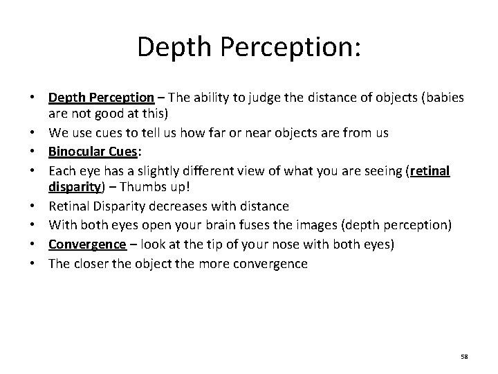 Depth Perception: • Depth Perception – The ability to judge the distance of objects Depth Perception: • Depth Perception – The ability to judge the distance of objects