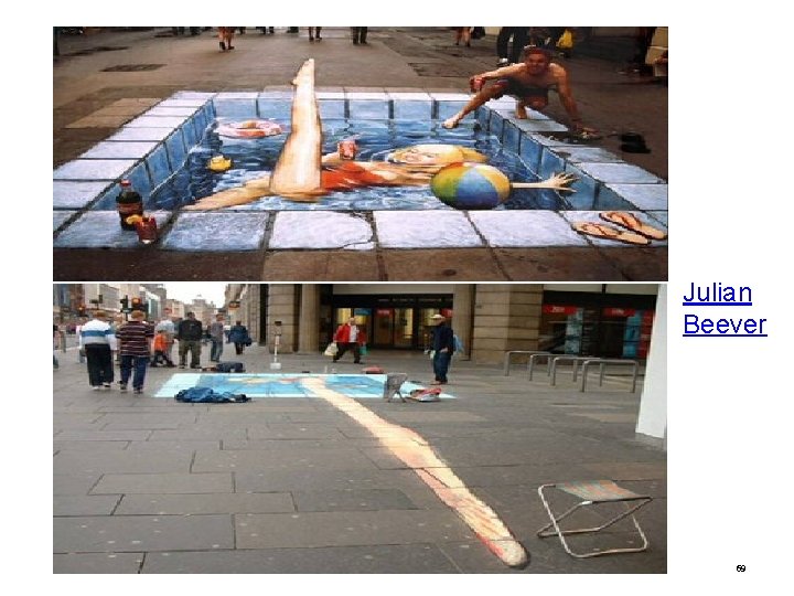 Julian Beever 69 Julian Beever 69