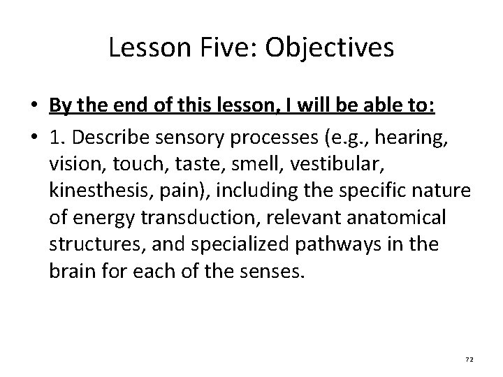 Lesson Five: Objectives • By the end of this lesson, I will be able Lesson Five: Objectives • By the end of this lesson, I will be able