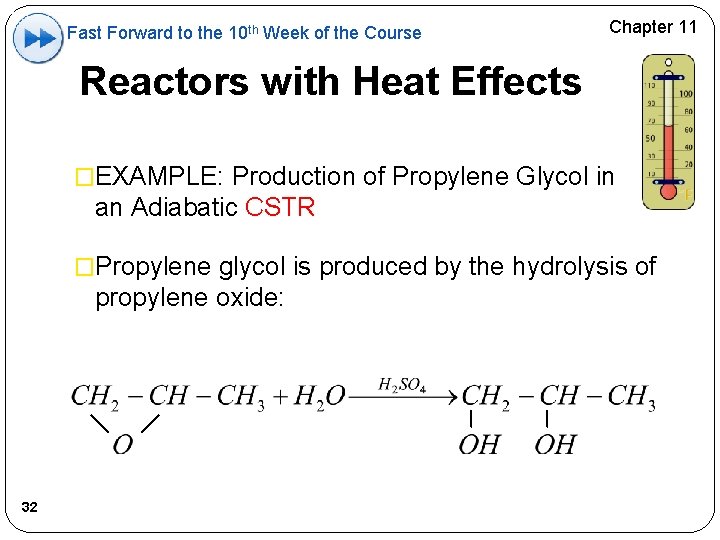 Fast Forward to the 10 th Week of the Course Chapter 11 Reactors with