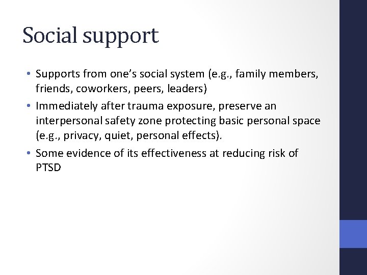 Social support • Supports from one’s social system (e. g. , family members, friends,