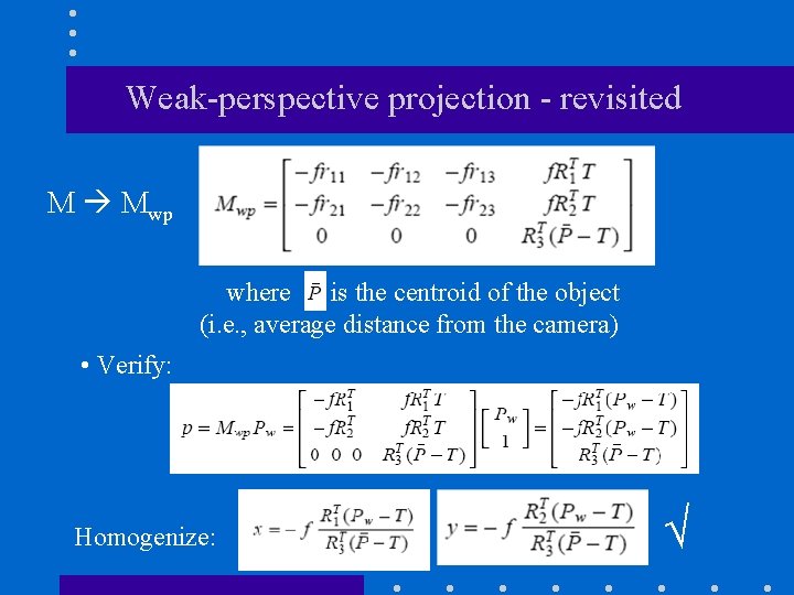 Weak-perspective projection - revisited M Mwp where is the centroid of the object (i.