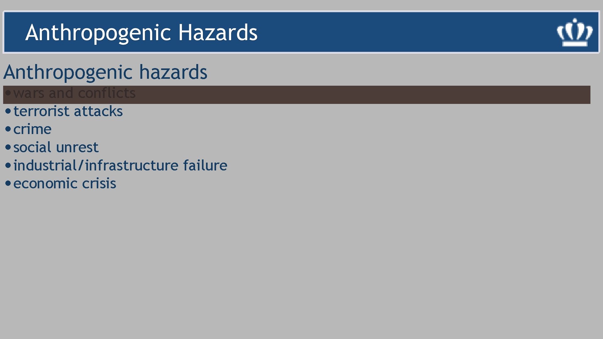 Anthropogenic hazards • wars and conflicts • terrorist attacks • crime • social unrest