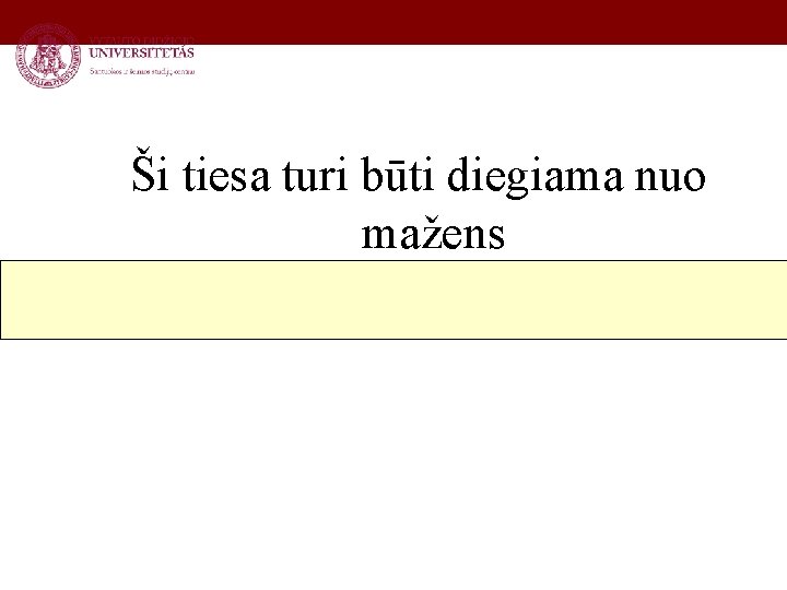 Ši tiesa turi būti diegiama nuo mažens 