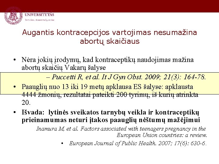 Augantis kontracepcijos vartojimas nesumažina abortų skaičiaus • Nėra jokių įrodymų, kad kontraceptikų naudojimas mažina