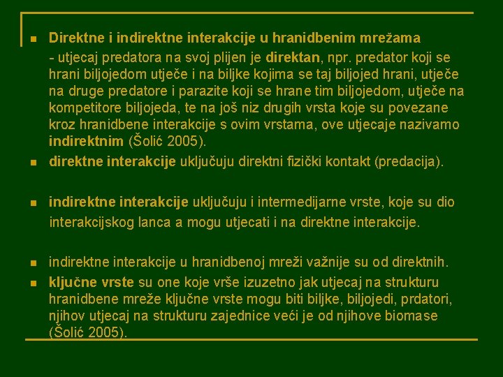 n n Direktne i indirektne interakcije u hranidbenim mrežama - utjecaj predatora na svoj