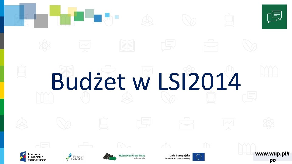 Budżet w LSI 2014 www. wup. pl/r po 