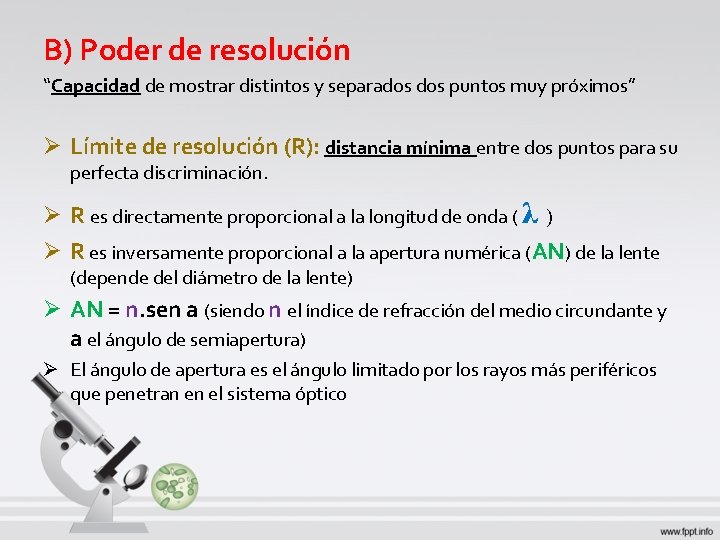 B) Poder de resolución “Capacidad de mostrar distintos y separados puntos muy próximos” Ø B) Poder de resolución “Capacidad de mostrar distintos y separados puntos muy próximos” Ø