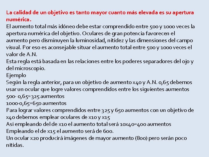 La calidad de un objetivo es tanto mayor cuanto más elevada es su apertura La calidad de un objetivo es tanto mayor cuanto más elevada es su apertura