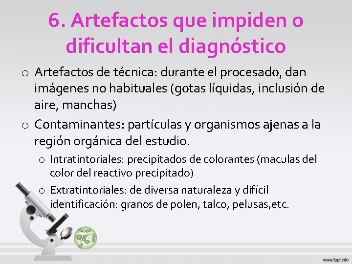 6. Artefactos que impiden o dificultan el diagnóstico o Artefactos de técnica: durante el 6. Artefactos que impiden o dificultan el diagnóstico o Artefactos de técnica: durante el