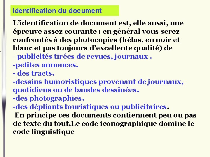 Identification du document L’identification de document est, elle aussi, une épreuve assez courante :