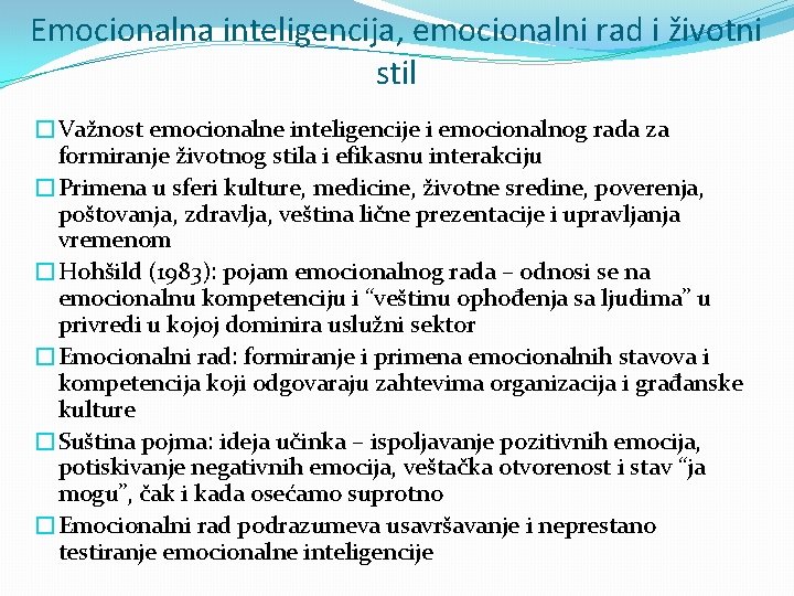 Emocionalna inteligencija, emocionalni rad i životni stil �Važnost emocionalne inteligencije i emocionalnog rada za