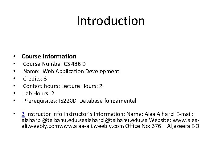 Introduction • Course Information • • • Course Number CS 486 D Name: Web