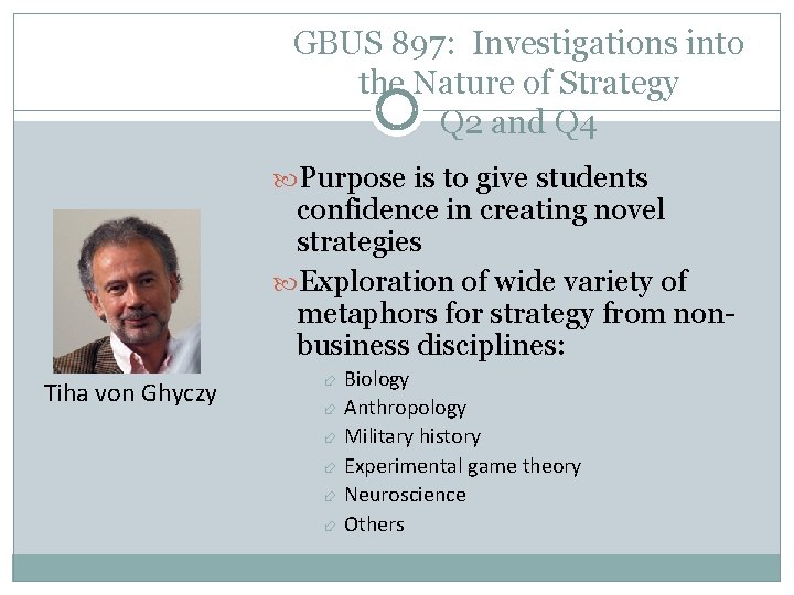 GBUS 897: Investigations into the Nature of Strategy Q 2 and Q 4 Purpose