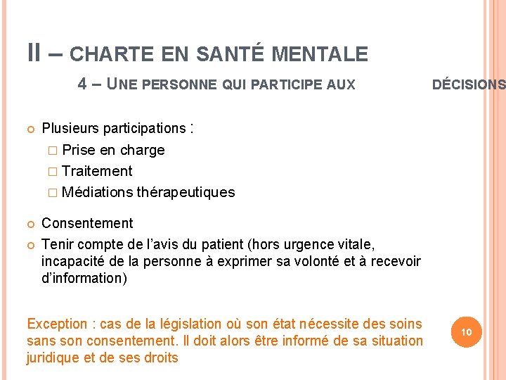 II – CHARTE EN SANTÉ MENTALE 4 – UNE PERSONNE QUI PARTICIPE AUX DÉCISIONS