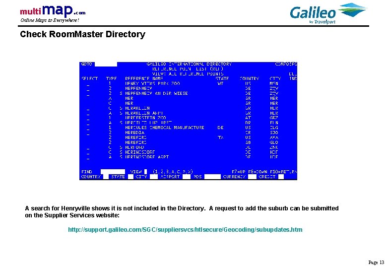 multi map. com Online Maps to Everywhere! Check Room. Master Directory A search for