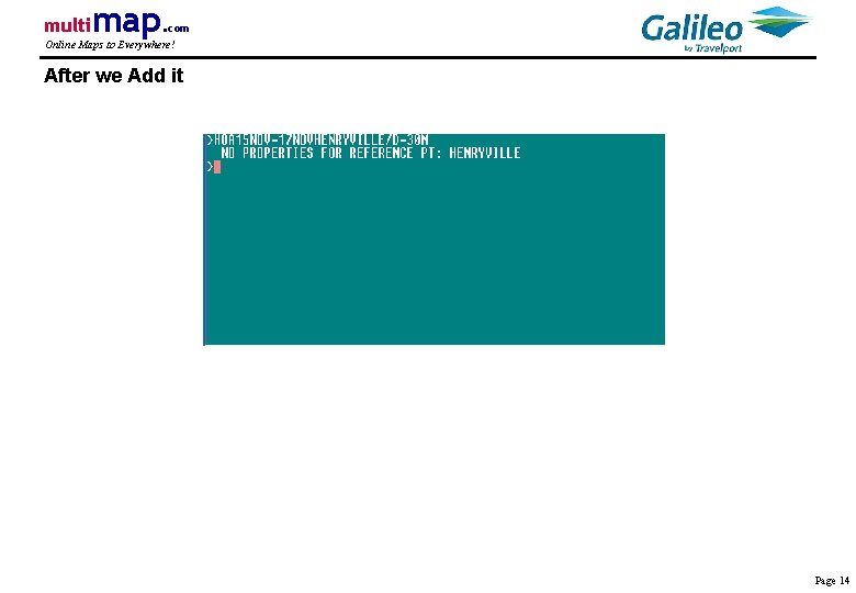 multi map. com Online Maps to Everywhere! After we Add it Page 14 