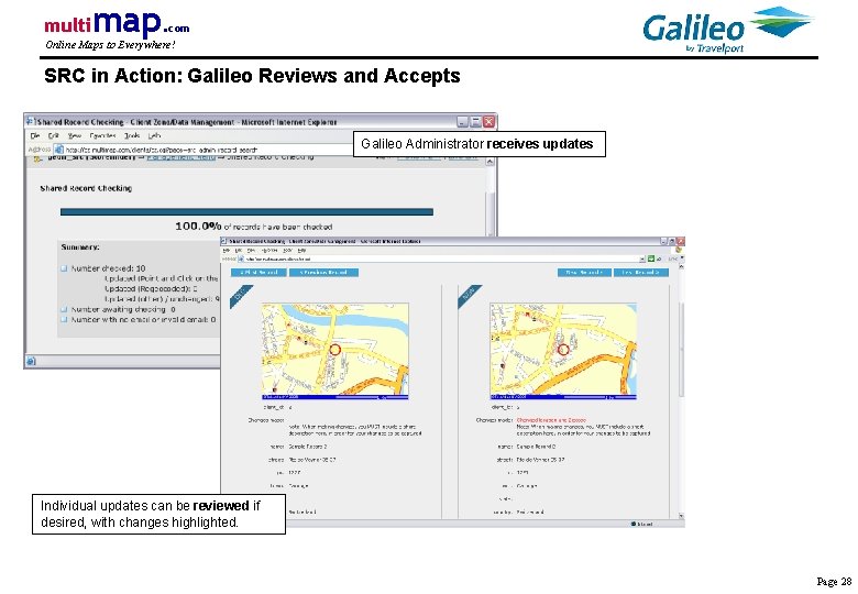 multi map. com Online Maps to Everywhere! SRC in Action: Galileo Reviews and Accepts