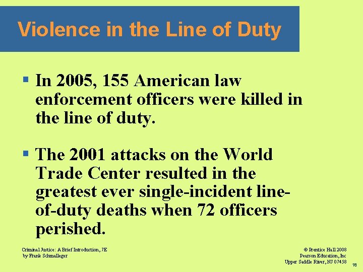 Violence in the Line of Duty § In 2005, 155 American law enforcement officers