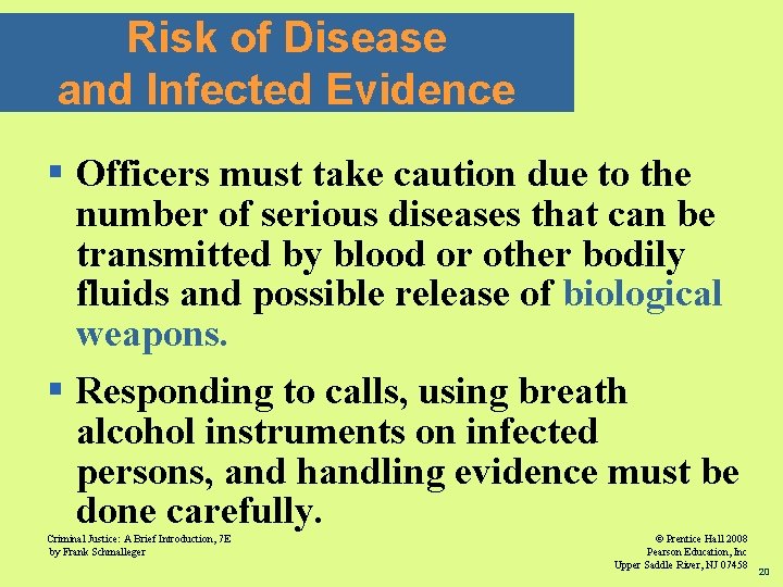 Risk of Disease and Infected Evidence § Officers must take caution due to the