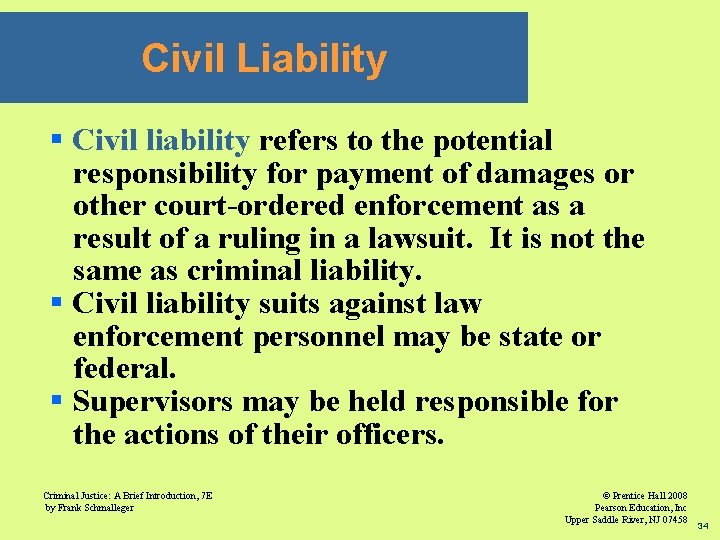 Civil Liability § Civil liability refers to the potential responsibility for payment of damages