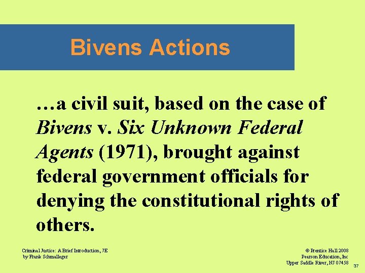 Bivens Actions …a civil suit, based on the case of Bivens v. Six Unknown