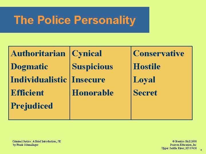 The Police Personality Authoritarian Dogmatic Individualistic Efficient Prejudiced Criminal Justice: A Brief Introduction, 7