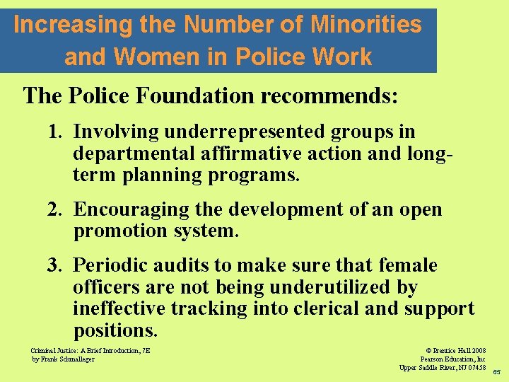 Increasing the Number of Minorities and Women in Police Work The Police Foundation recommends: