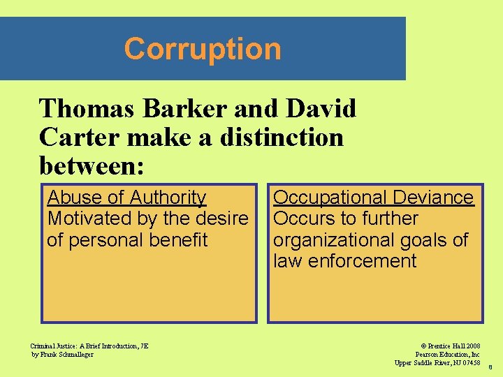 Corruption Thomas Barker and David Carter make a distinction between: Abuse of Authority Motivated